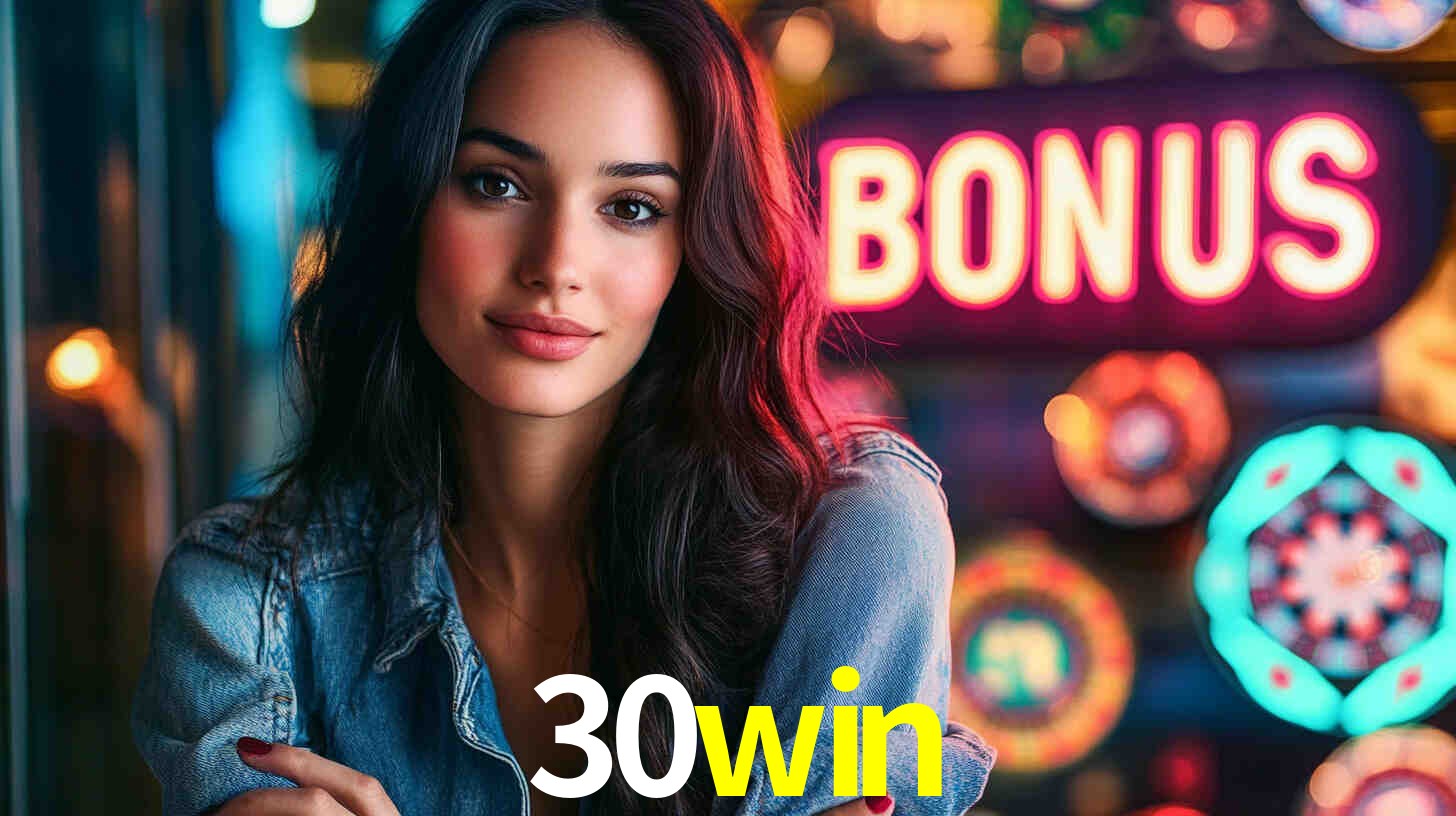 30win - Melhor plataforma de apostas - 30win.com